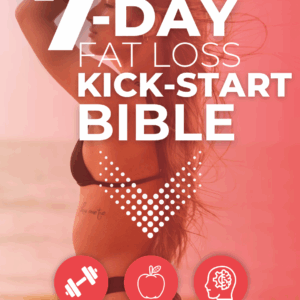 7-Day Fat Loss Kickstart Bible